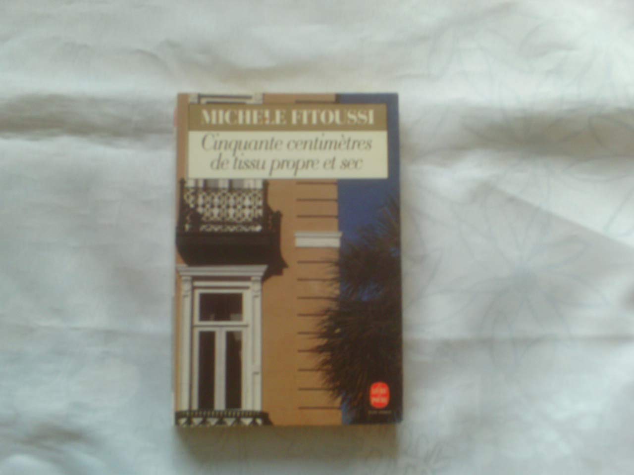 Cinquante centimètres de tissu propre et sec 9782253136682