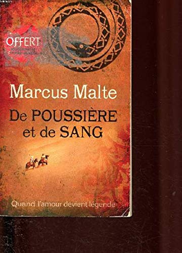 De poussière et de sang, que renaissent les légendes- Quand l'amour devient légende. 9782266236973