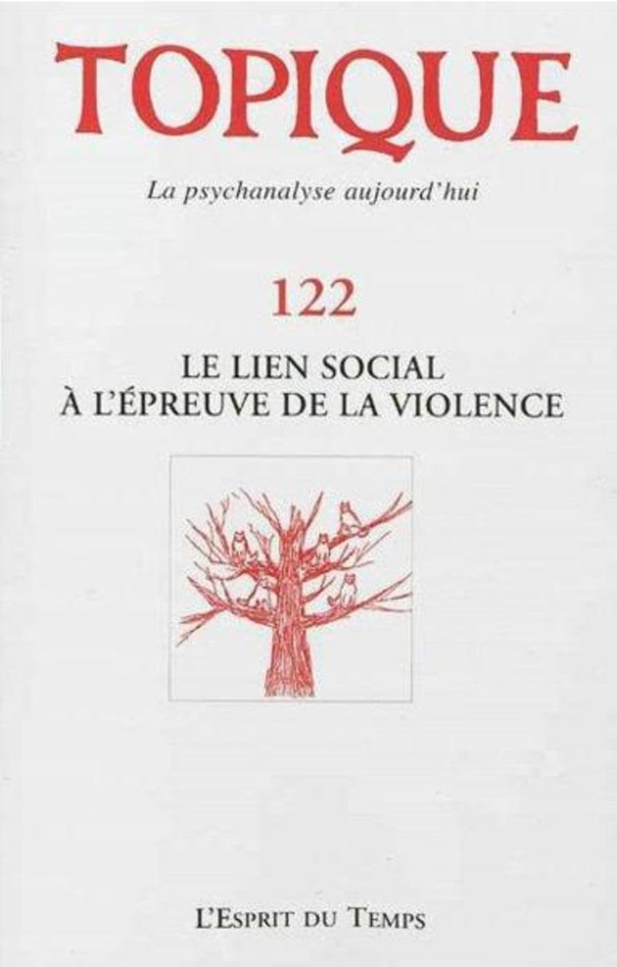 TOPIQUE N°122 - LE LIEN SOCIAL A L'EPREUVE 9782847952643