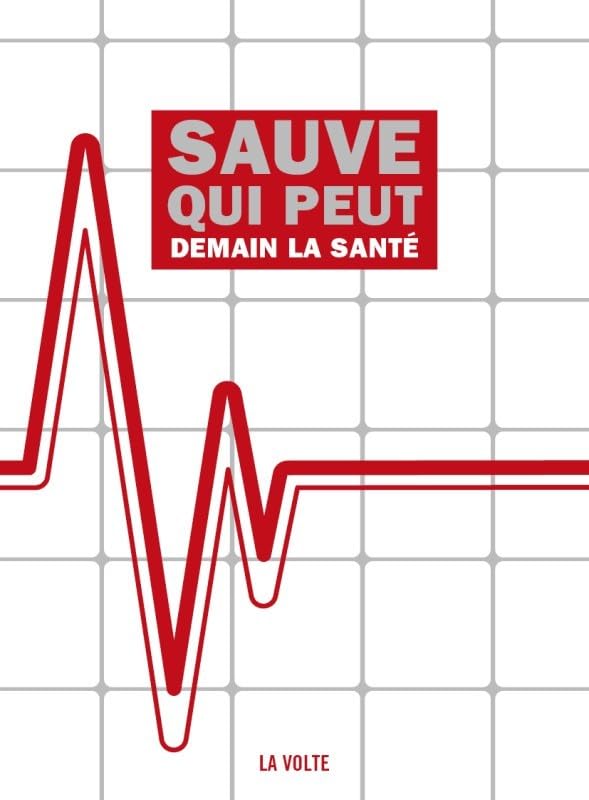 Sauve qui peut, demain la santé 9782370491015