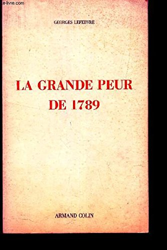 La Grande peur de 1789: (suivi de) Les Foules révolutionnaires 9782200371524
