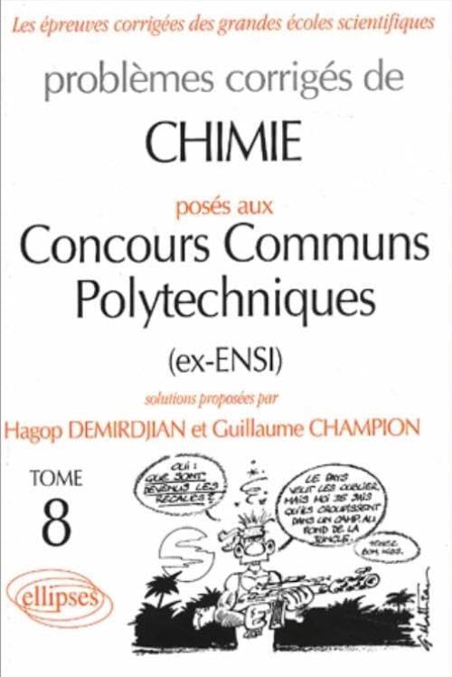 Chimie Concours communs polytechniques (ex-ENSI) 2000-2001, tome 8 : Problèmes corrigés 9782729813598
