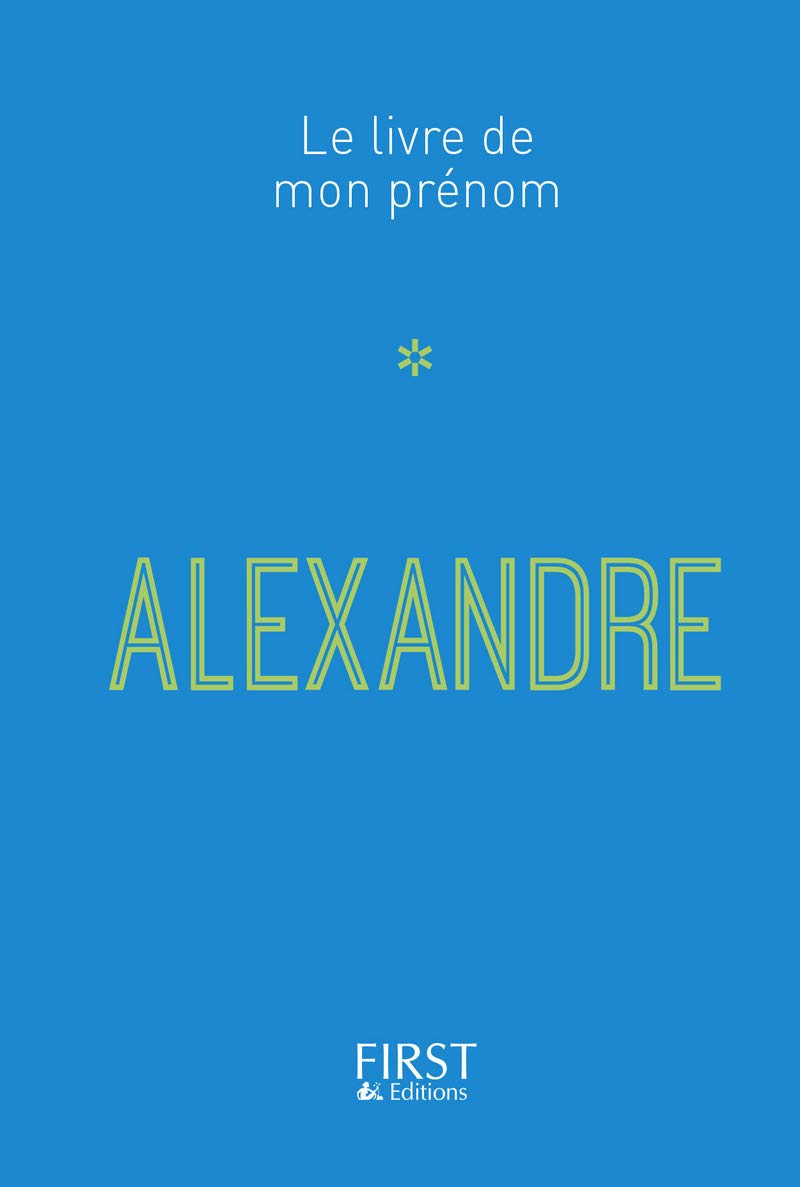 17 Le Livre de mon prénom - Alexandre 9782412023266