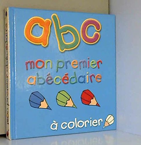 ABC Mon Premier Abecedaire a Colorier 9782743451844