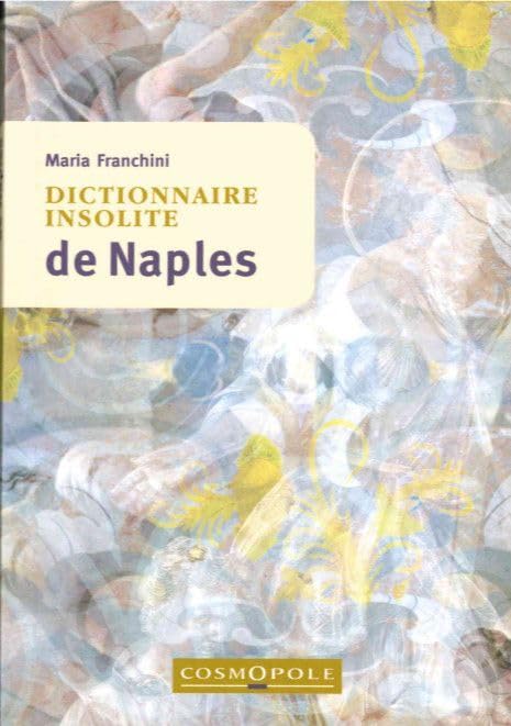 Dictionnaire insolite de Naples 9782846300971