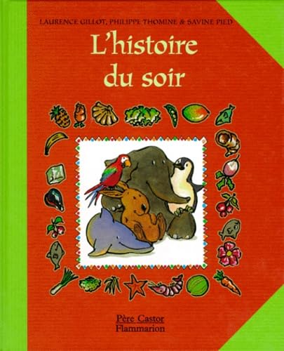 L'histoire du soir: - DES 3/4ANS 9782081660816