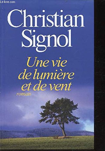UNE VIE DE LUMIERE ET DE VENT 9782286115852
