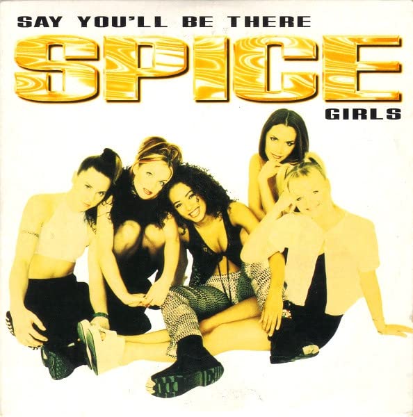 Say You'll Be There 0724389388329