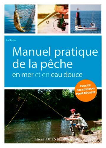 Manuel pratique de la pêche en mer et en eau douce 9782737365782