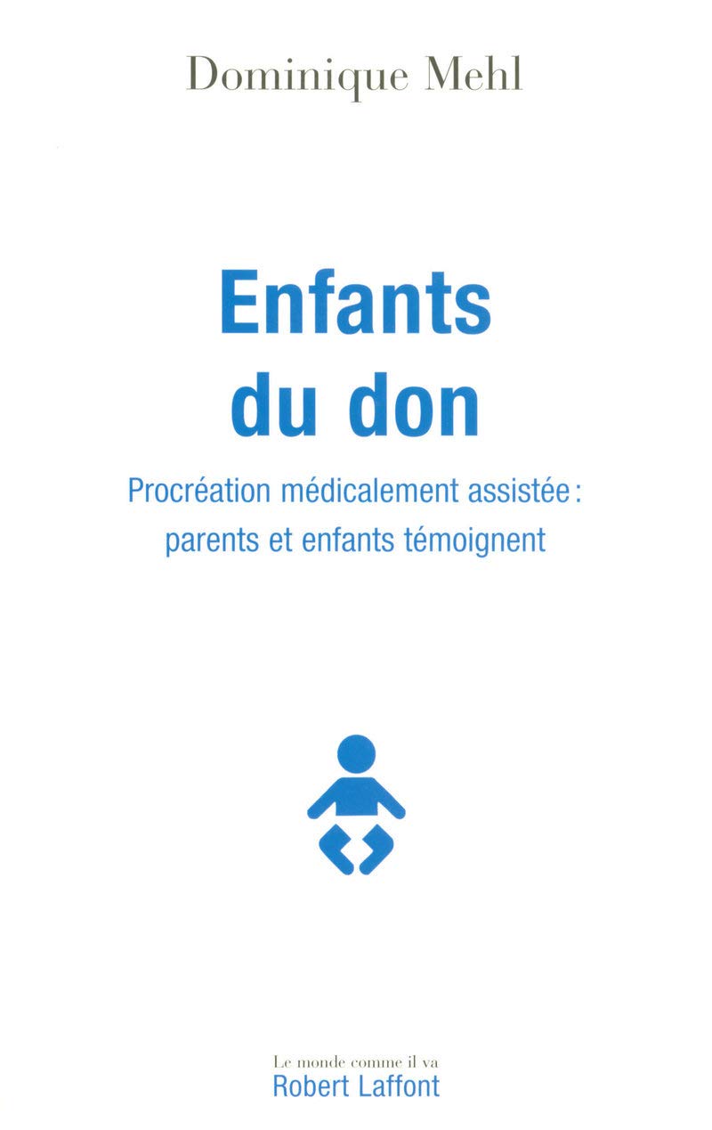 Enfants du don: Procréation médicalement assistée: parents et enfants témoignent 9782221108345