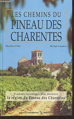 Les chemins du Pineau des Charentes 9782910137106