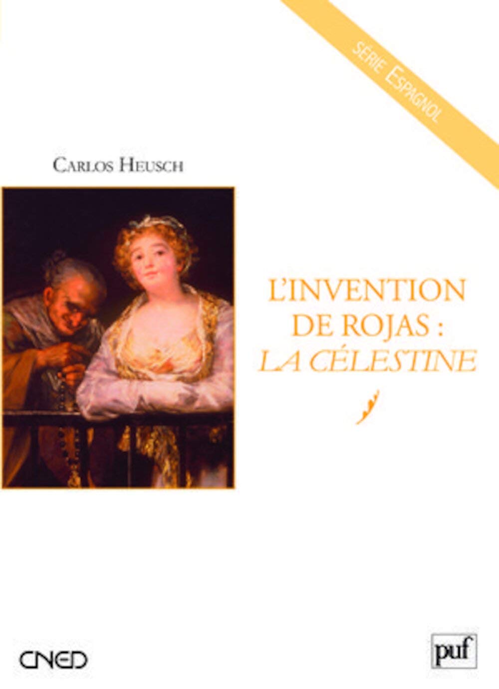 L'invention de Rojas : La Célestine 9782130571131