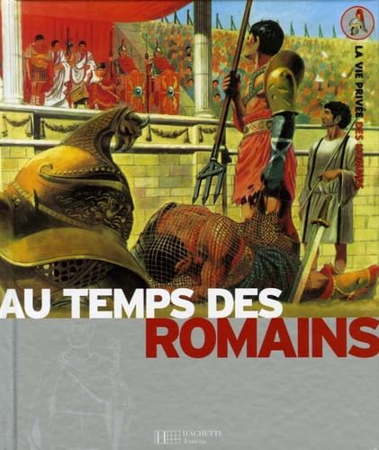 Les Romains: De la guerre des Gaules à l'apogée de l'Empire 9782012920255