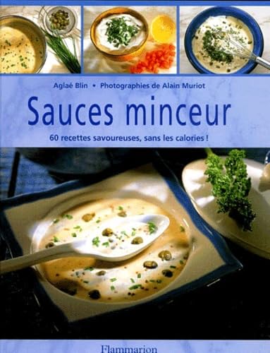 Sauces minceur : 60 recettes savoureuses, sans les calories ! 9782082008143