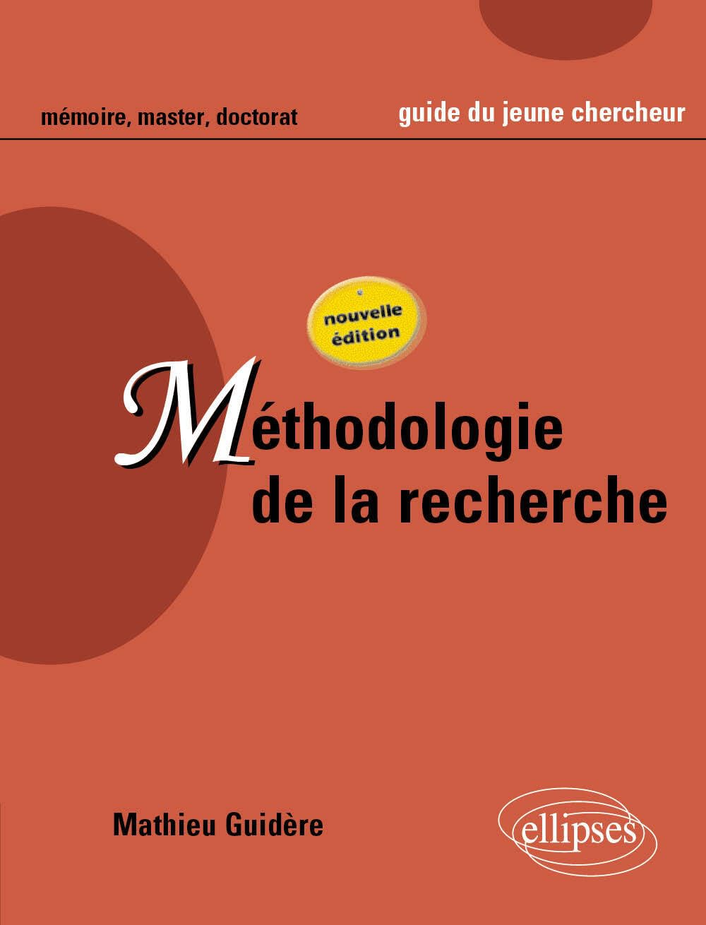 Méthodologie de la recherche: Guide du jeune chercheur en Lettres, Langues, Sciences humaines et sociales 9782729821760