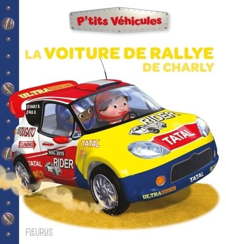 La voiture de rallye de Charly 9782215197256