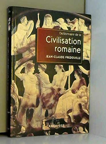 Dictionnaire de la civilisation romaine 9782035730220