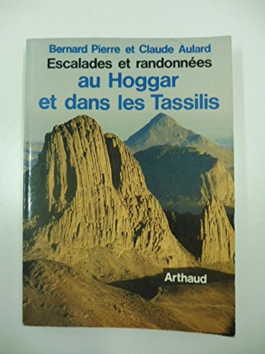 Escalades et randonees au hoggar et dans les tassilis 9782700305425