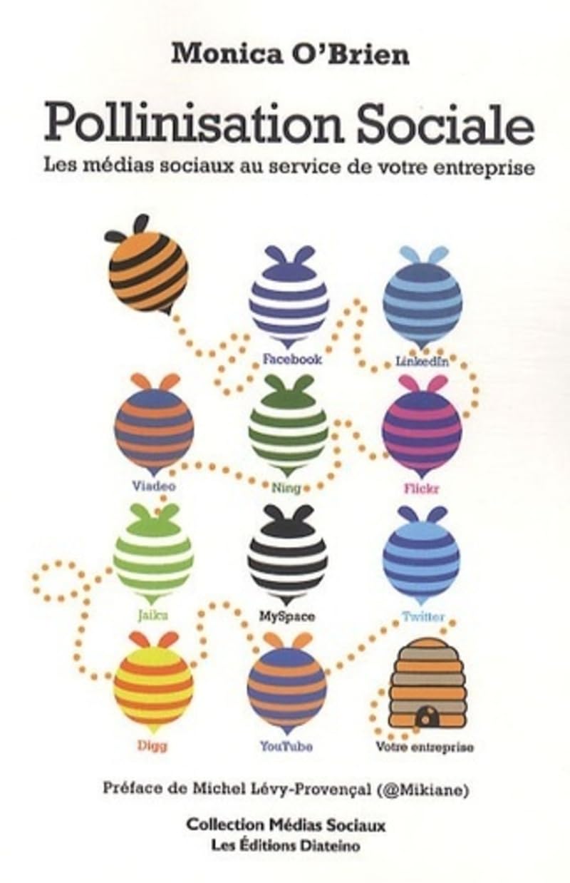 Pollinisation sociale - Les médias sociaux au service de votre entreprise 9782354560164