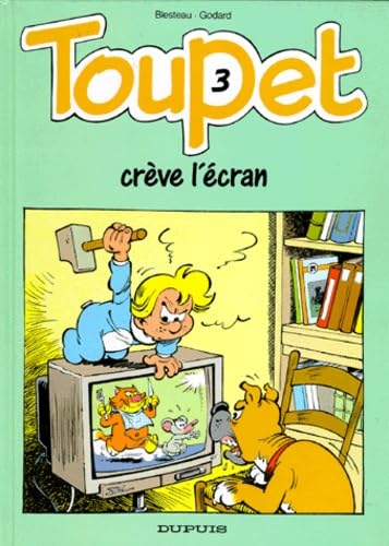 Toupet - tome 3 - TOUPET CREVE L'ECRAN 9782800117829