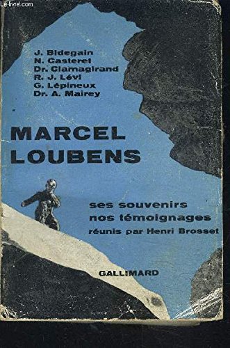 MARCEL LOUBENS- SES SOUVENIRS NOS TEMOIGNAGES REUNIS PAR HENRI BROSSET