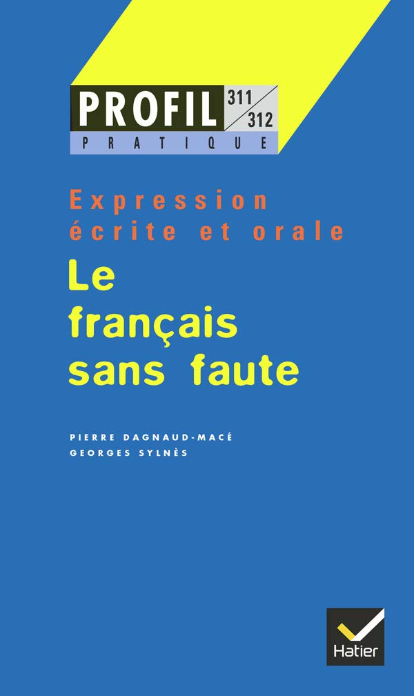 Le français sans faute - expression écrite et orale 9782218712555
