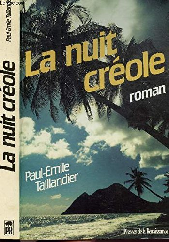 La nuit creole : roman 9782856163993