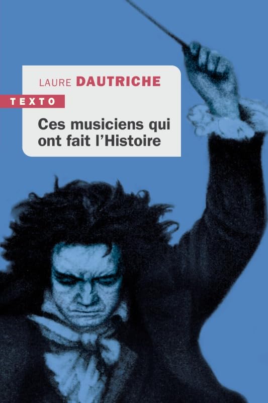 Ces musiciens qui ont fait l'histoire 9791021047723