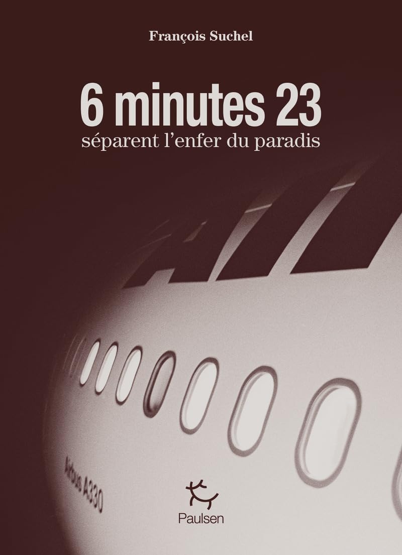 6 minutes 23 séparent l'enfer du paradis 9782916552705