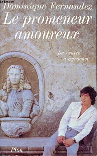 Le Promeneur Amoureux. De Venise A Syracuse 9782259005289