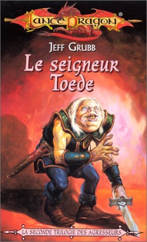 La Sequence Des Agresseurs Tome 5 : Le Seigneur Toede 9782265065949