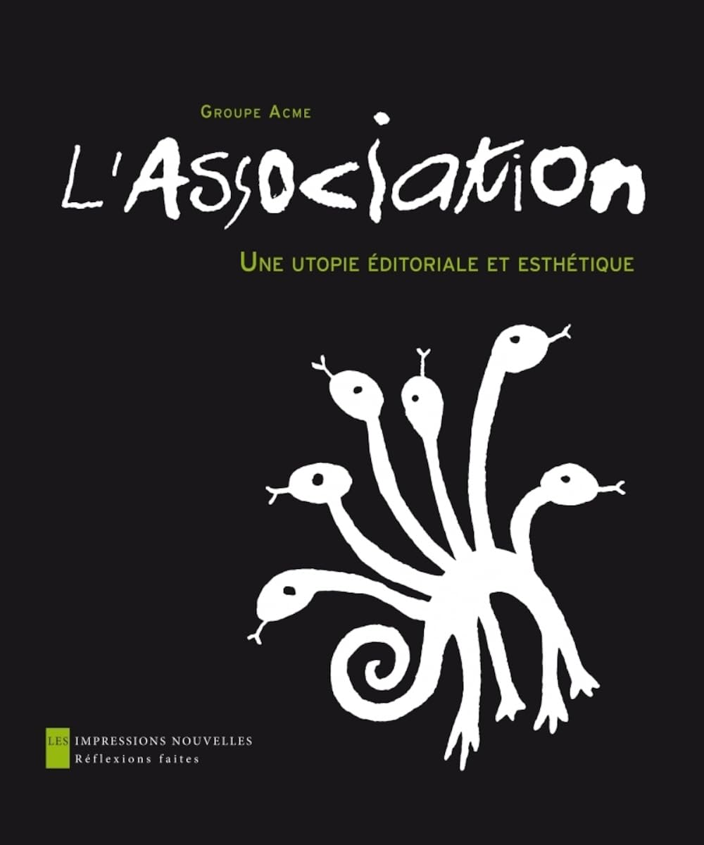L'Association: Une utopie éditoriale et esthétique 9782874491238