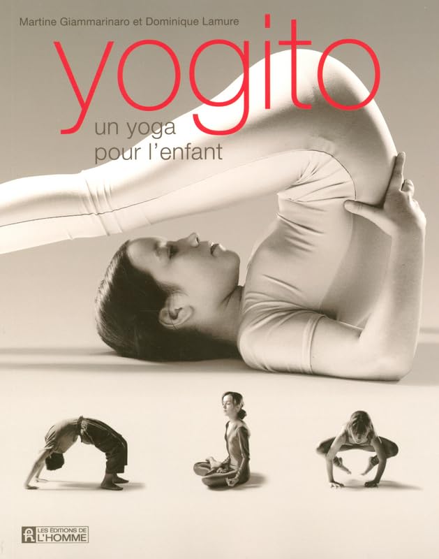 YOGITO UN YOGA POUR L ENFANT 9782761920995