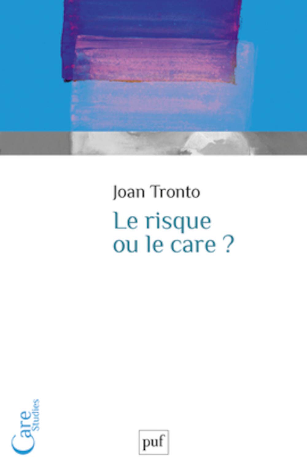 Le risque ou le care ? 9782130607199