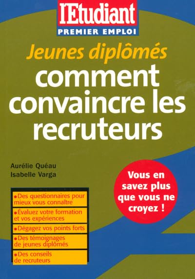Jeunes diplômés comment convaincre les recruteurs 9782846244732