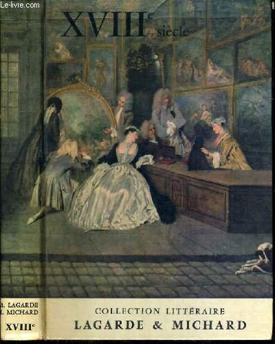 XVIIIe SIECLE, LES GRANDS AUTEURS FRANCAIS DU PROGRAMME, IV
