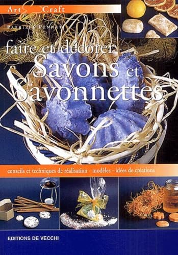Faire et décorer savons et savonettes 9782732835624