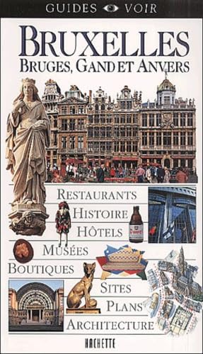 Guide Voir : Bruxelles : Bruges, Gand et Anvers 9782012433144