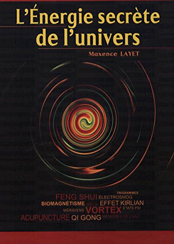 L'ÉNERGIE SECRÈTE de L'UNIVERS 9782286033408