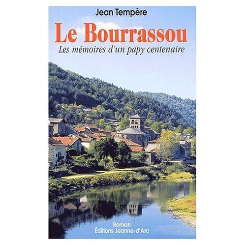 Le Bourrassou. Les mémoires d'un pays centenaire 9782911794179