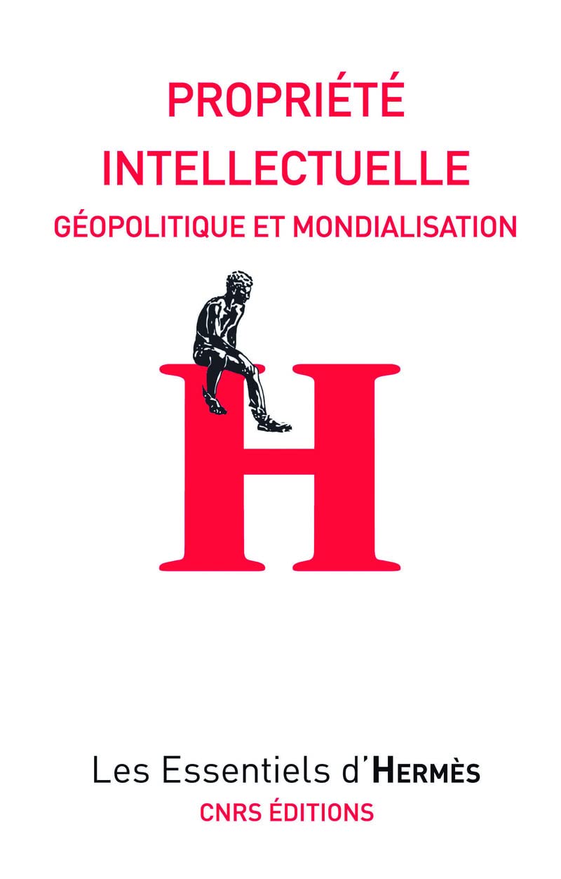 Propriété intellectuelle. Géopolitique et mondialisation 9782271076229