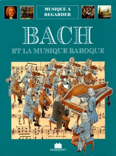 Bach et le baroque musical 9782707203564