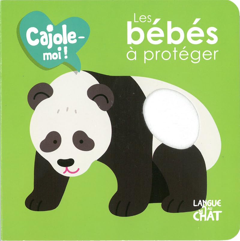 Cajole-moi - Les bébés à protéger - Imagier animaux illustré avec matières à toucher - Dès 12 mois 9782806310958