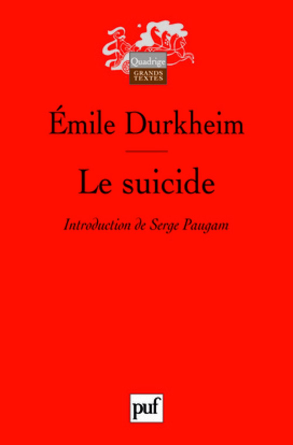 Le suicide: Etude de sociologie 9782130563303