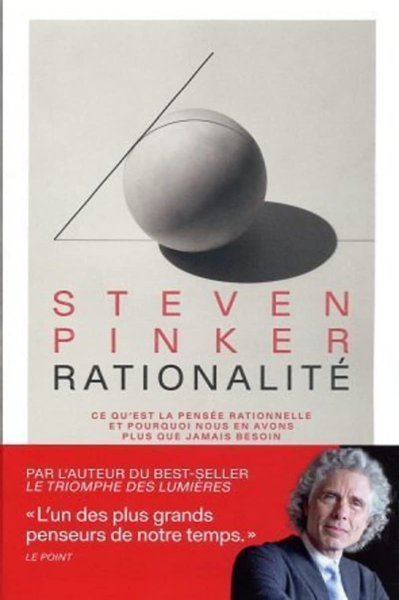 Rationalité - Ce qu'est la pensée rationnelle et pourquoi nous en avons plus que jamais besoin 9791037505316
