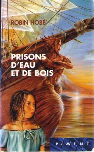 Les aventuriers de la mer, Tome 5 : Prisons d'eau et de bois 9782744187346