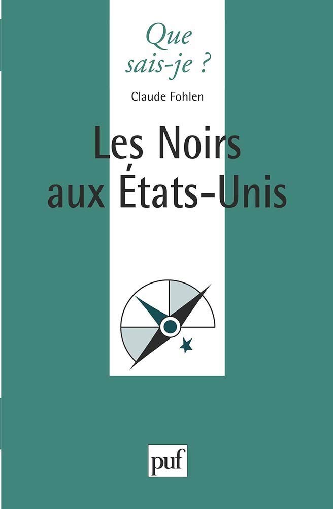 Les Noirs aux États-Unis 9782130457497