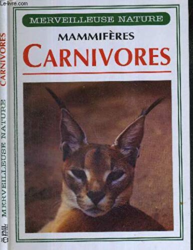 Mammiferes carnivores - collection merveilleuse nature 9782743401412
