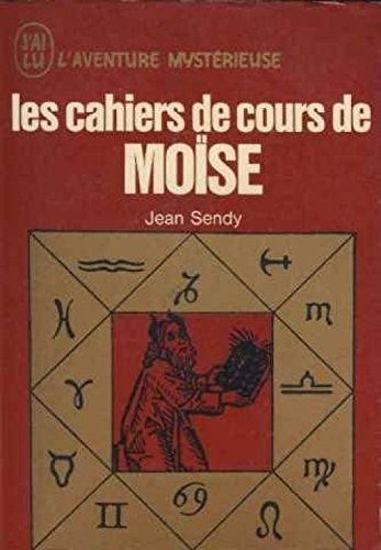 Les cahiers de cours de moise de la nuit des temps