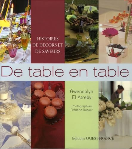 De table en table: Histoires de décors et de saveurs 9782737336782